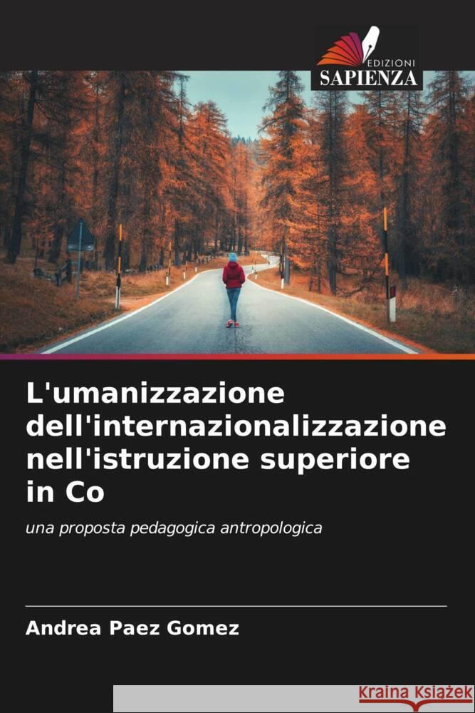 L'umanizzazione dell'internazionalizzazione nell'istruzione superiore in Co Páez Gómez, Andrea 9786206559191