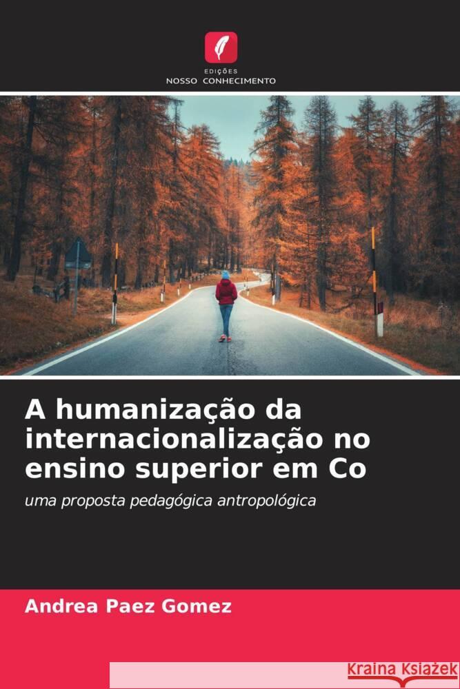 A humanização da internacionalização no ensino superior em Co Páez Gómez, Andrea 9786206559207