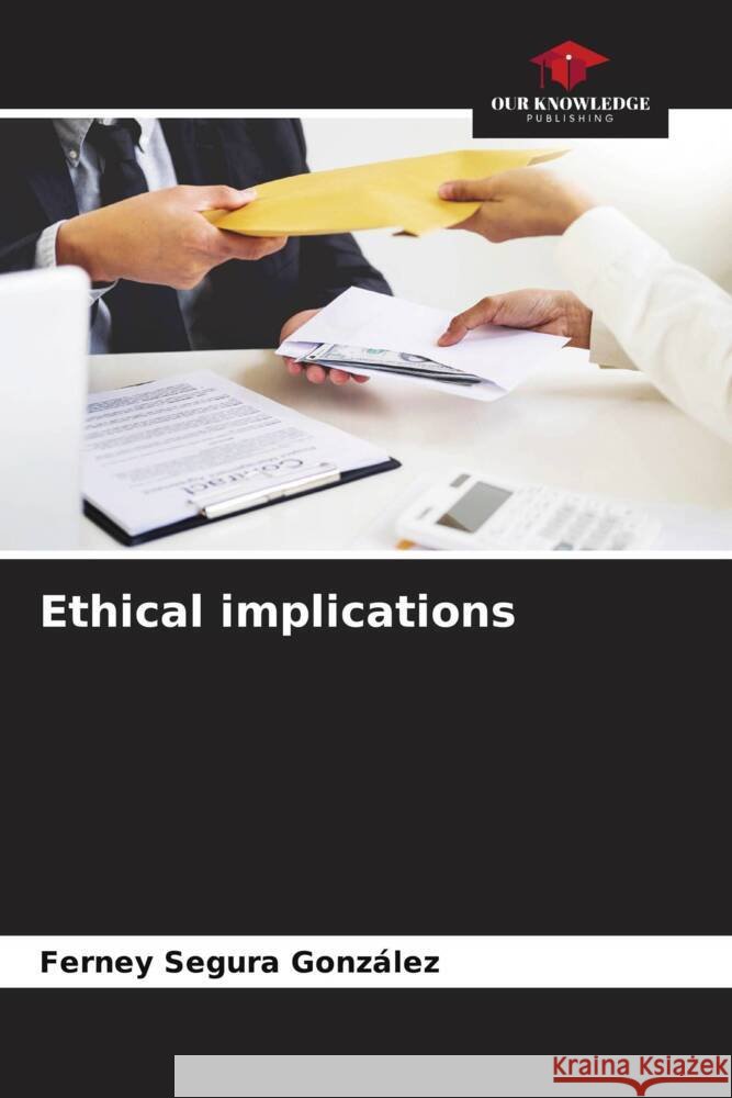 Ethical implications Segura González, Ferney 9786206559481
