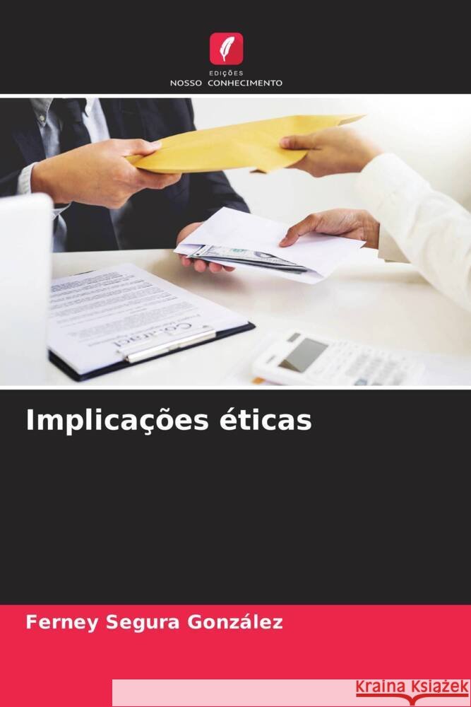 Implicações éticas Segura González, Ferney 9786206559504