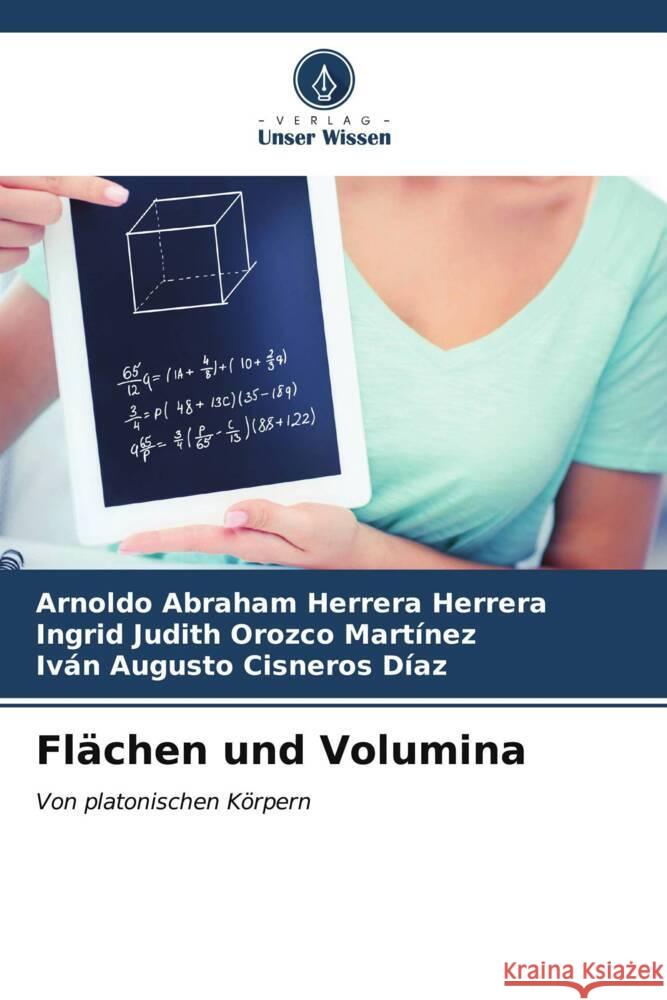 Flächen und Volumina Herrera Herrera, Arnoldo Abraham, Orozco Martínez, Ingrid Judith, Cisneros Díaz, Iván Augusto 9786206560364 Verlag Unser Wissen