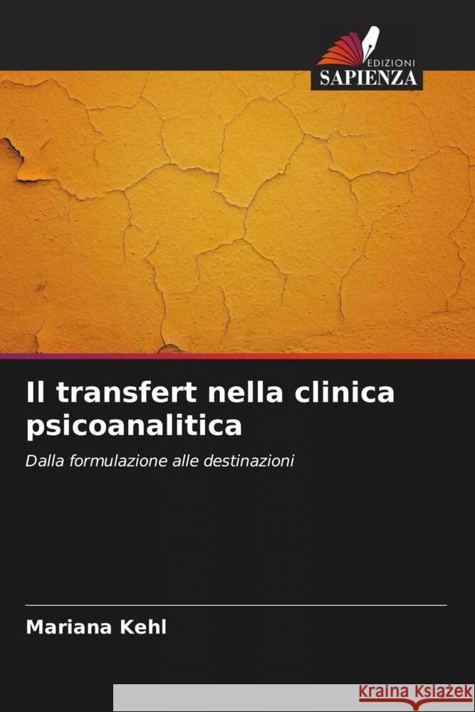 Il transfert nella clinica psicoanalitica Kehl, Mariana 9786206561255