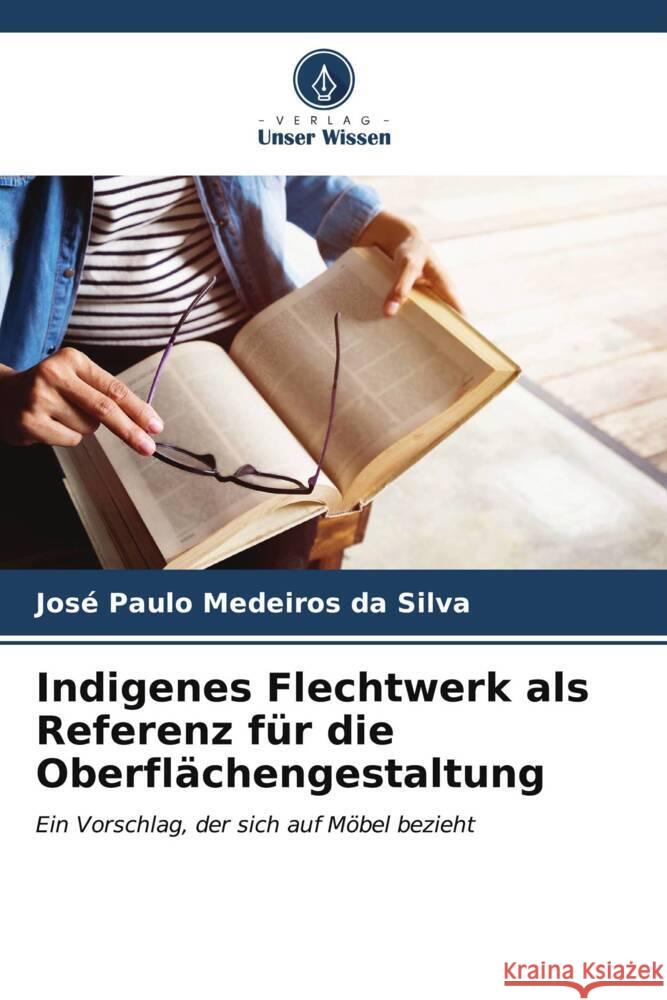 Indigenes Flechtwerk als Referenz für die Oberflächengestaltung Medeiros da Silva, José Paulo 9786206561507