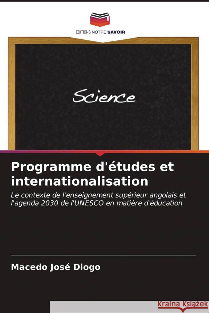 Programme d'études et internationalisation José Diogo, Macedo 9786206562139