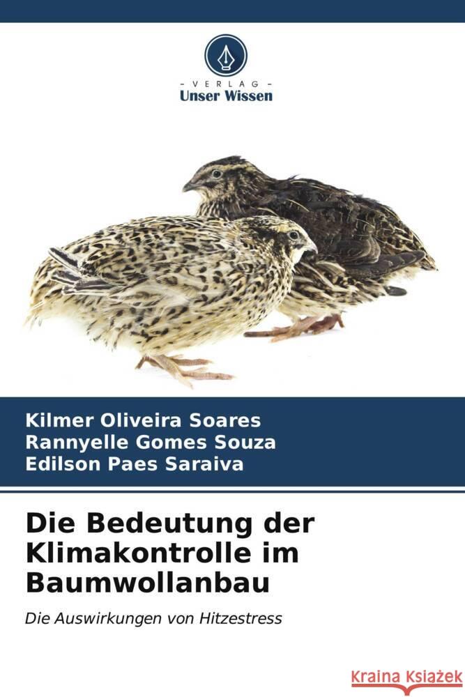 Die Bedeutung der Klimakontrolle im Baumwollanbau Oliveira Soares, Kilmer, Gomes Souza, Rannyelle, Paes Saraiva, Edilson 9786206562221