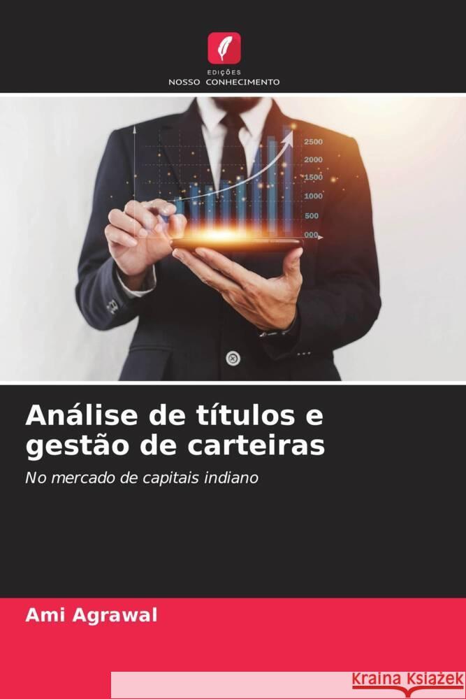 Análise de títulos e gestão de carteiras Agrawal, Ami 9786206562573