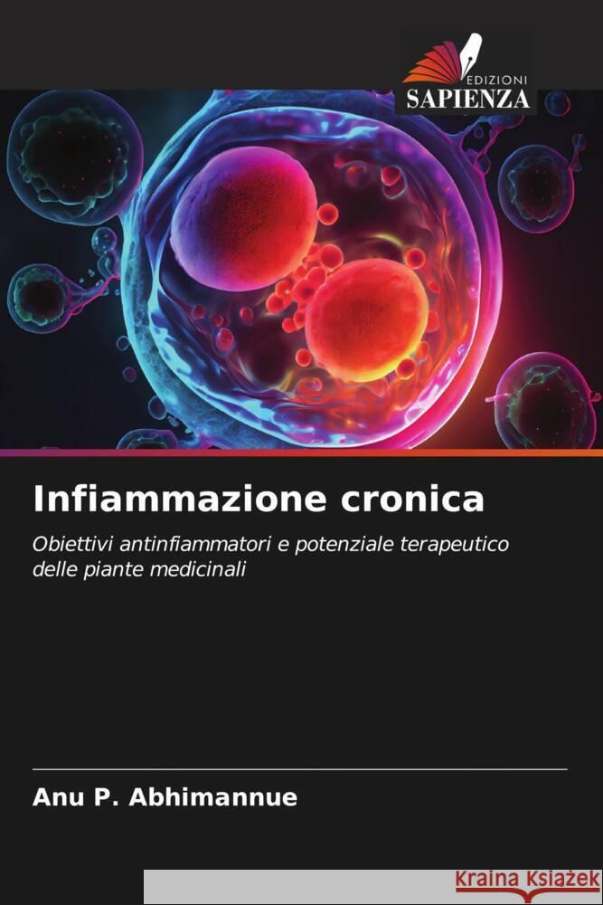 Infiammazione cronica Abhimannue, Anu P. 9786206562726 Edizioni Sapienza