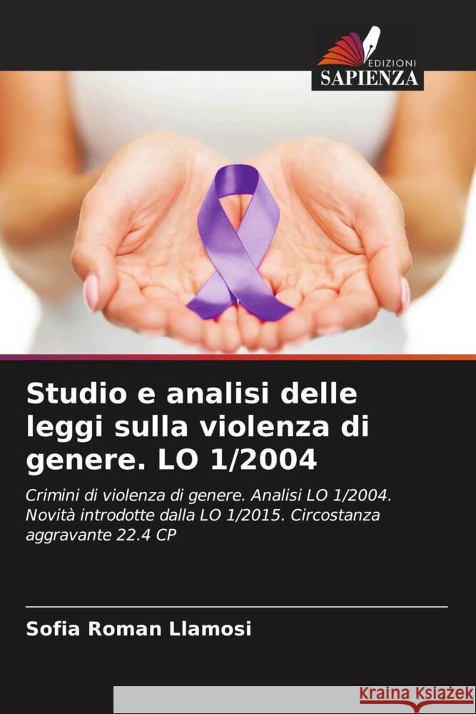 Studio e analisi delle leggi sulla violenza di genere. LO 1/2004 Roman Llamosi, Sofia 9786206562870