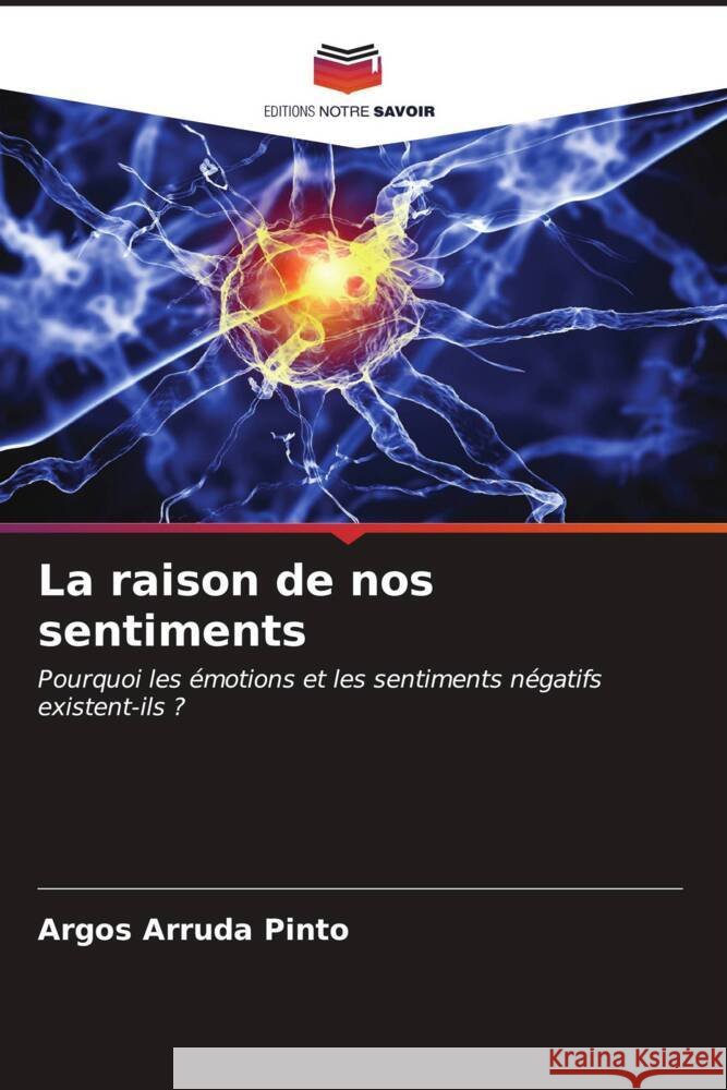 La raison de nos sentiments Arruda Pinto, Argos 9786206563464