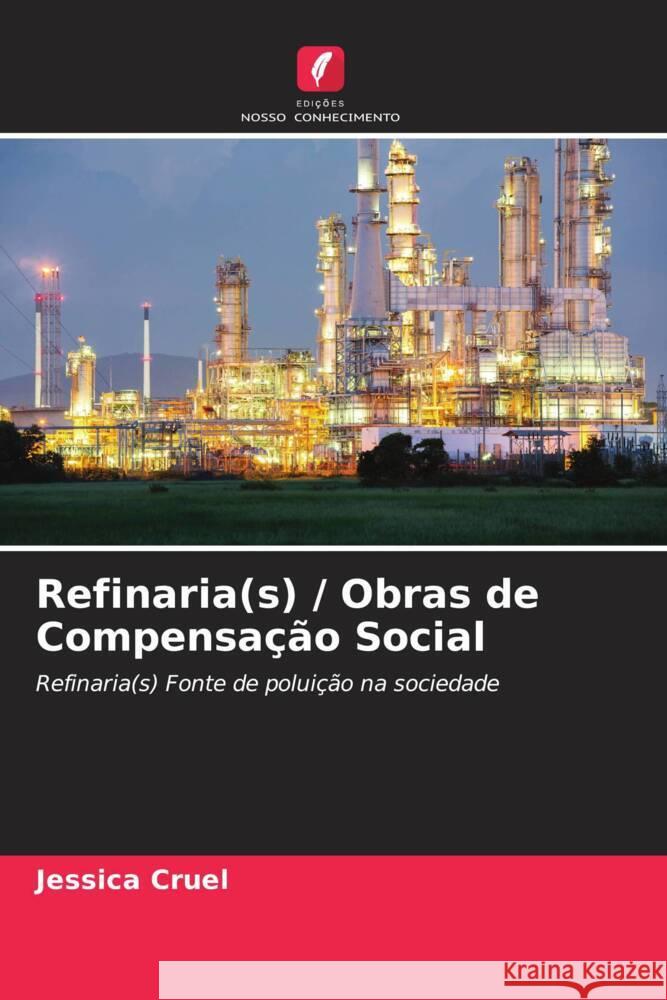 Refinaria(s) / Obras de Compensação Social Cruel, Jessica 9786206564010