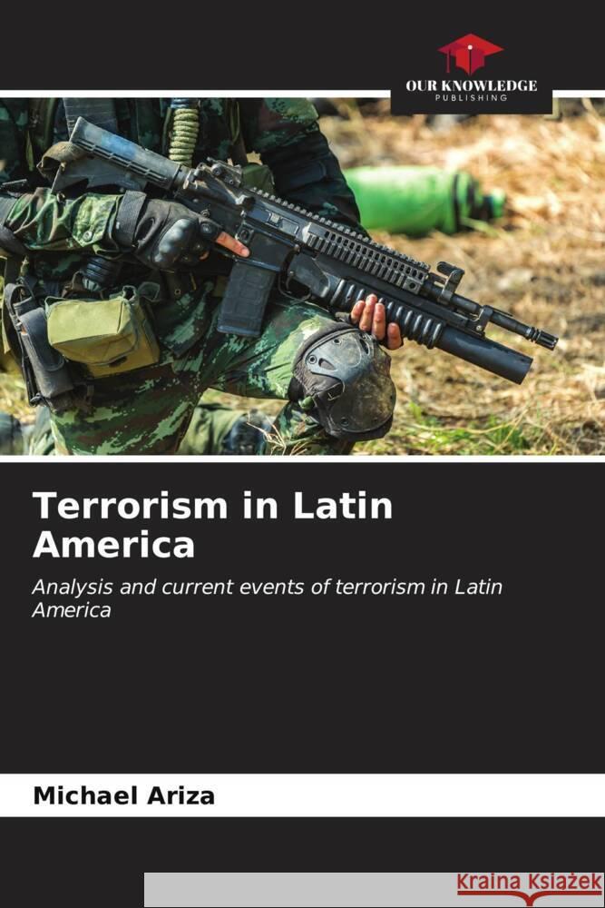 Terrorism in Latin America Ariza, Michael 9786206564058