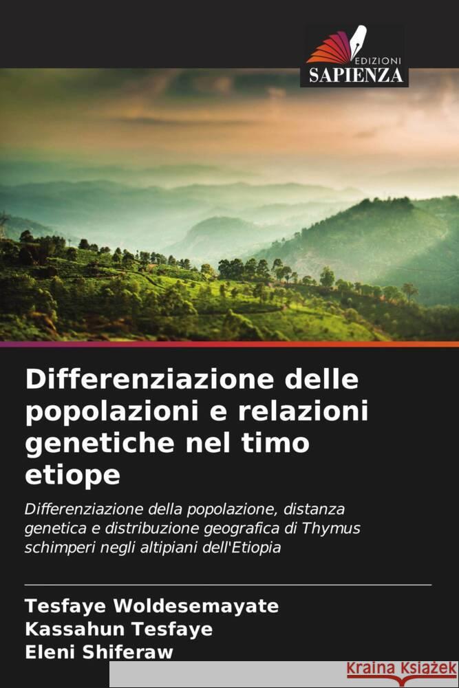 Differenziazione delle popolazioni e relazioni genetiche nel timo etiope Tesfaye Woldesemayate Kassahun Tesfaye Eleni Shiferaw 9786206564171