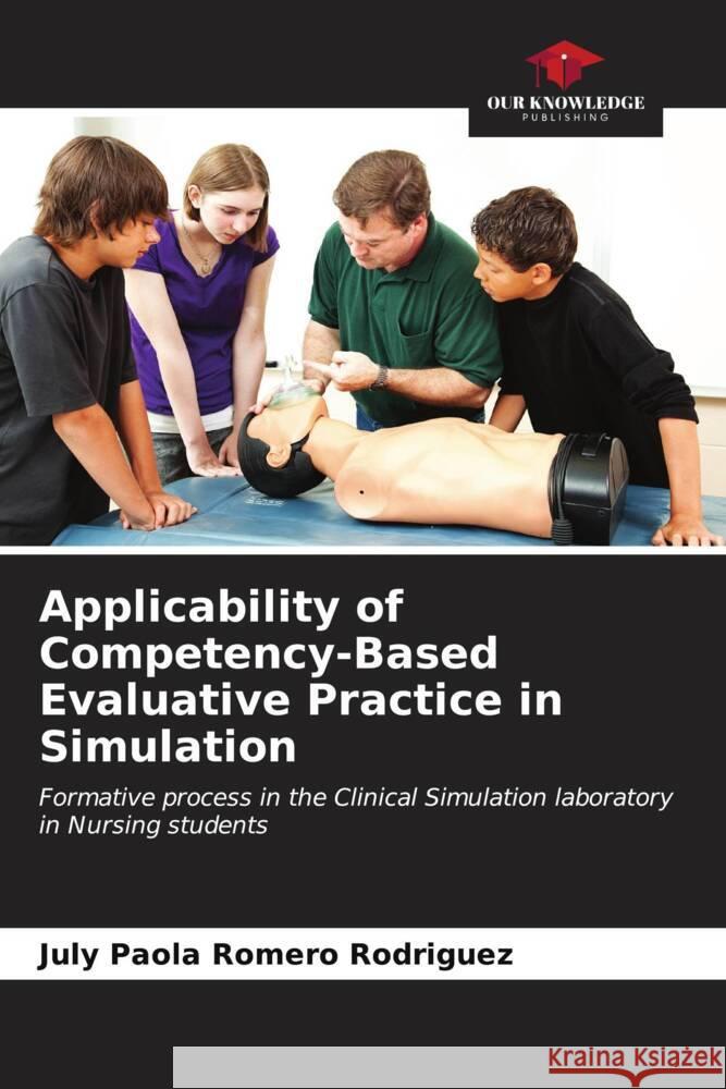 Applicability of Competency-Based Evaluative Practice in Simulation Romero Rodriguez, July Paola 9786206564232