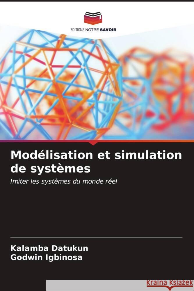 Modélisation et simulation de systèmes Datukun, Kalamba, Igbinosa, Godwin 9786206566625