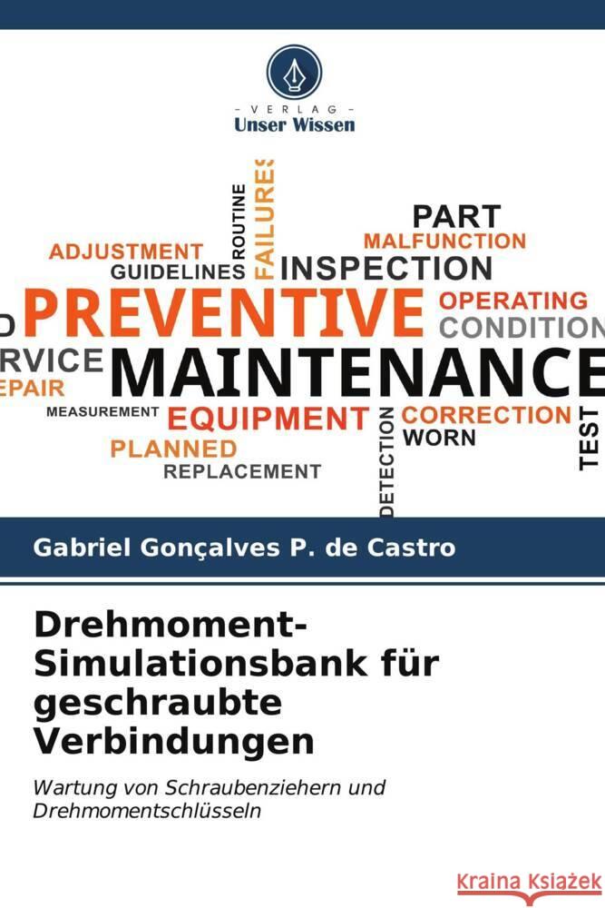 Drehmoment-Simulationsbank für geschraubte Verbindungen Gonçalves P. de Castro, Gabriel 9786206567264