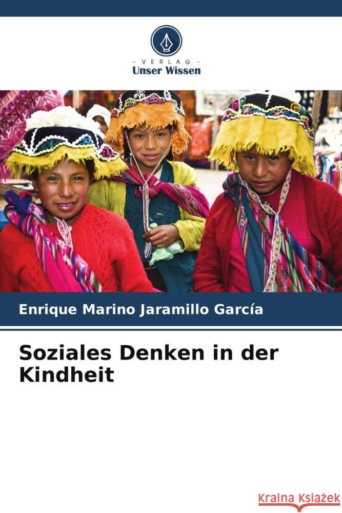 Soziales Denken in der Kindheit Jaramillo García, Enrique Marino 9786206567509
