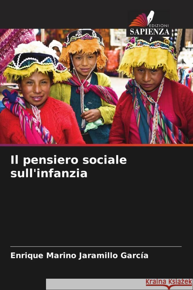 Il pensiero sociale sull'infanzia Jaramillo García, Enrique Marino 9786206567530