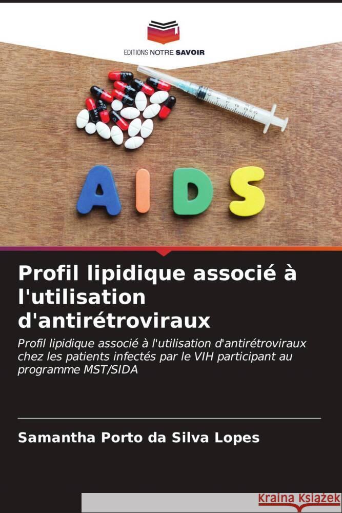 Profil lipidique associé à l'utilisation d'antirétroviraux Porto da Silva Lopes, Samantha 9786206567899