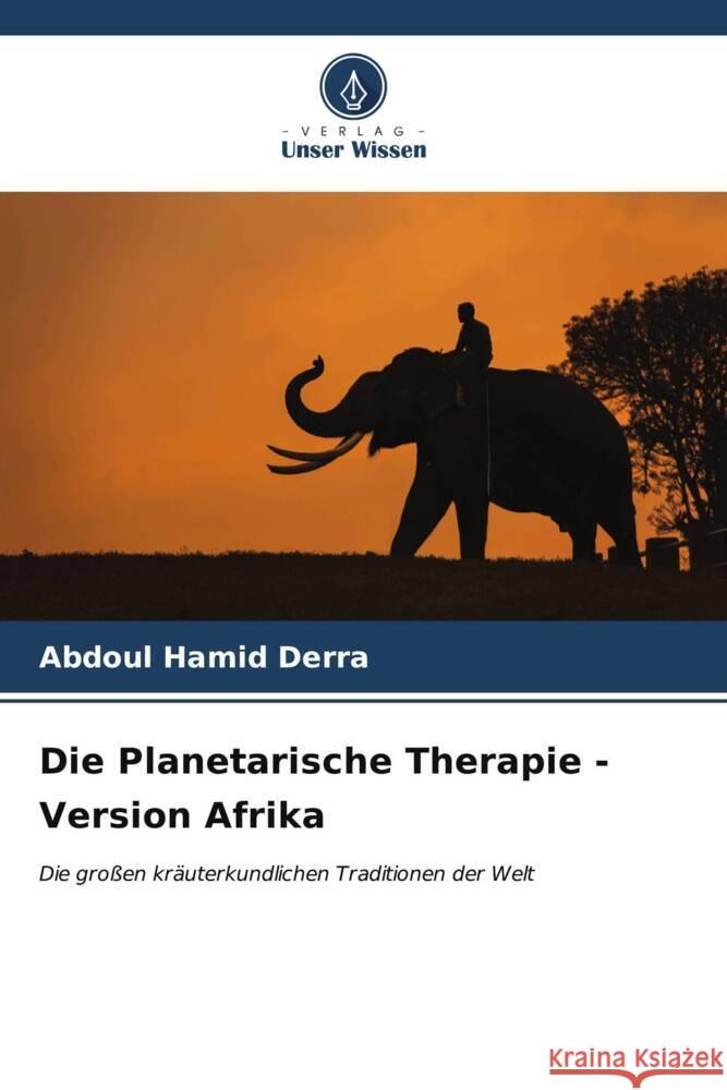 Die Planetarische Therapie - Version Afrika Derra, Abdoul Hamid 9786206568513