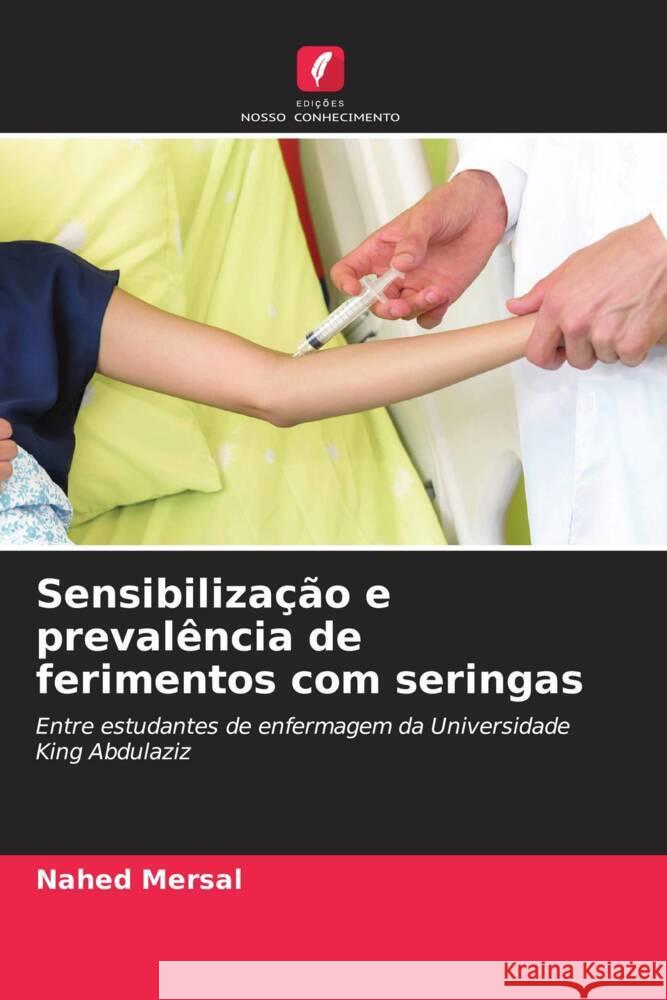 Sensibilização e prevalência de ferimentos com seringas Mersal, Nahed 9786206568698