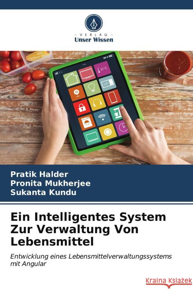 Ein Intelligentes System Zur Verwaltung Von Lebensmittel Pratik Halder Pronita Mukherjee Sukanta Kundu 9786206568865