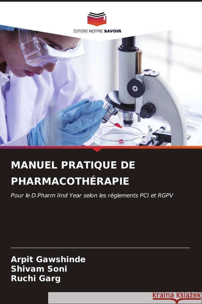 MANUEL PRATIQUE DE PHARMACOTHÉRAPIE Gawshinde, Arpit, Soni, Shivam, Garg, Ruchi 9786206569077