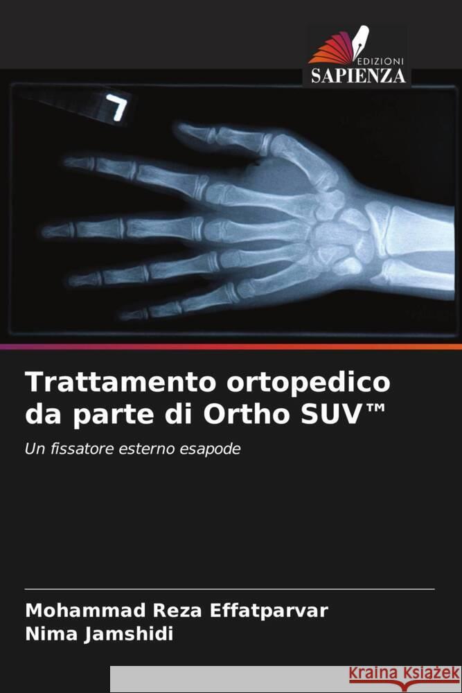 Trattamento ortopedico da parte di Ortho SUV(TM) Effatparvar, Mohammad Reza, Jamshidi, Nima 9786206569442