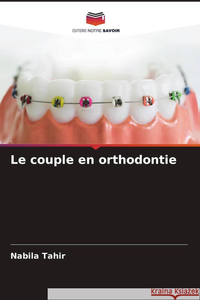 Le couple en orthodontie Tahir, Nabila 9786206570769