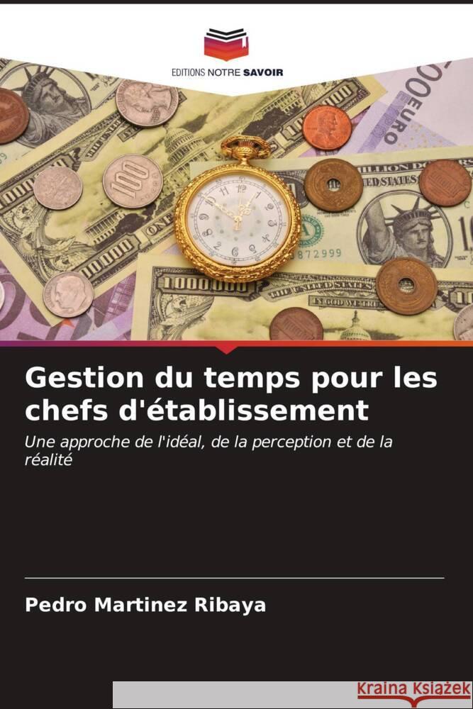 Gestion du temps pour les chefs d'établissement Martínez Ribaya, Pedro 9786206570882