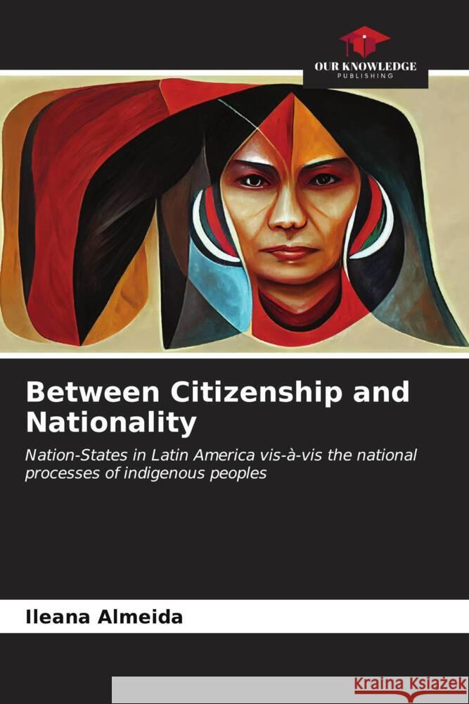 Between Citizenship and Nationality Ileana Almeida 9786206571117