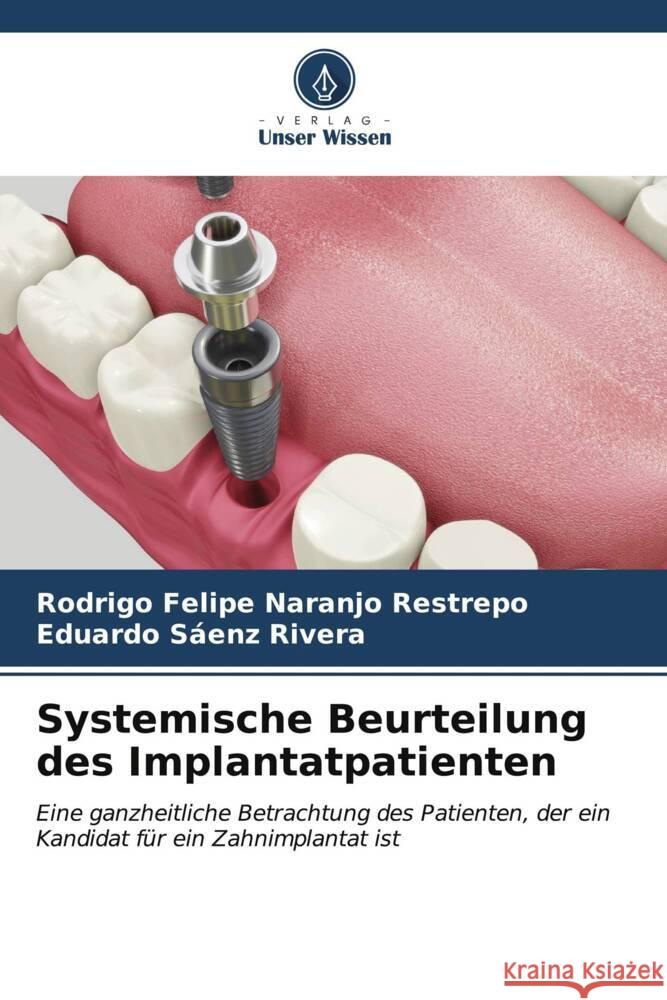 Systemische Beurteilung des Implantatpatienten Naranjo Restrepo, Rodrigo Felipe, Sáenz Rivera, Eduardo 9786206571520