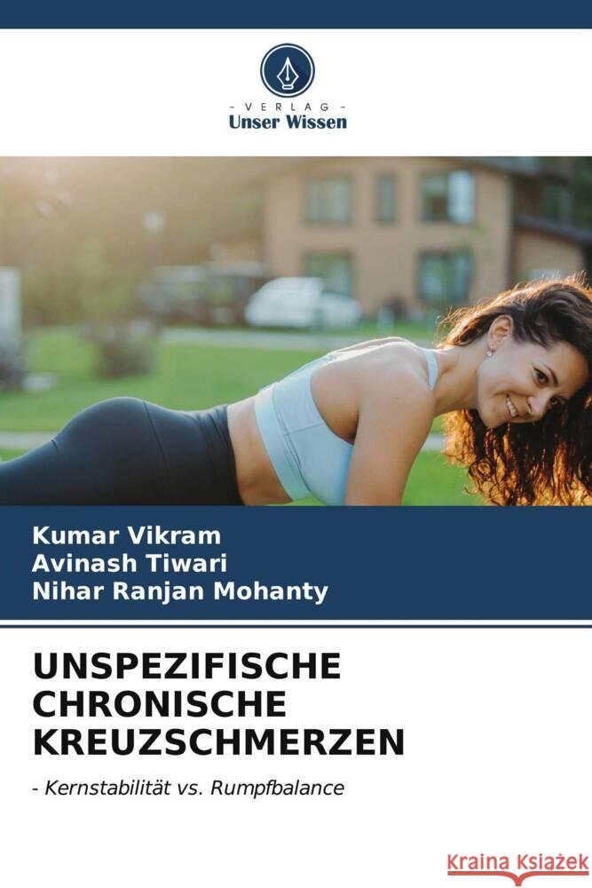 Unspezifische Chronische Kreuzschmerzen Kumar Vikram Avinash Tiwari Nihar Ranjan Mohanty 9786206572121 Verlag Unser Wissen