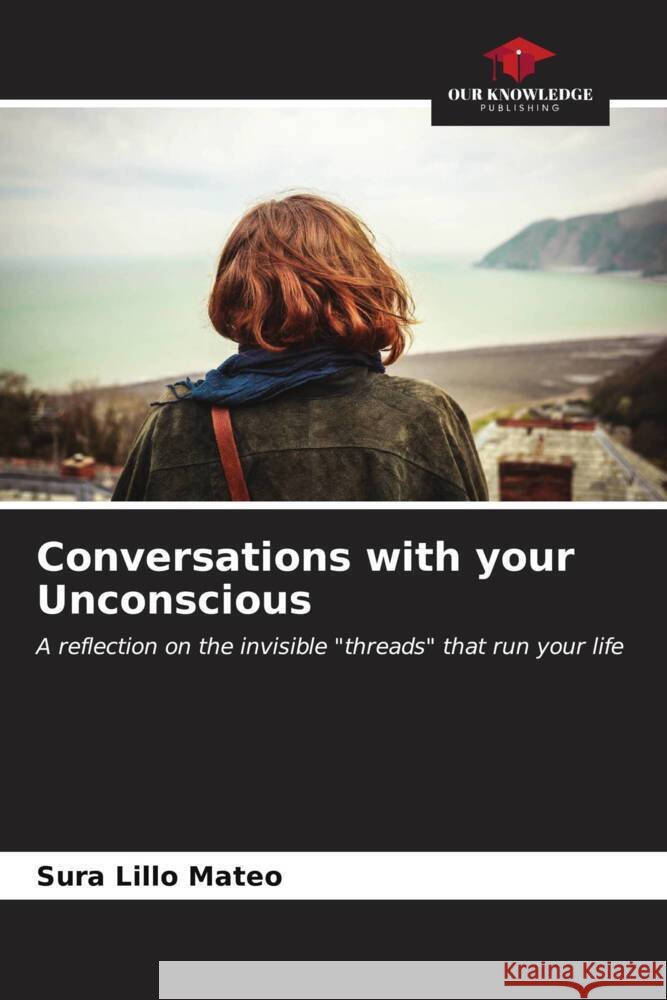 Conversations with your Unconscious Lillo Mateo, Sura 9786206572374