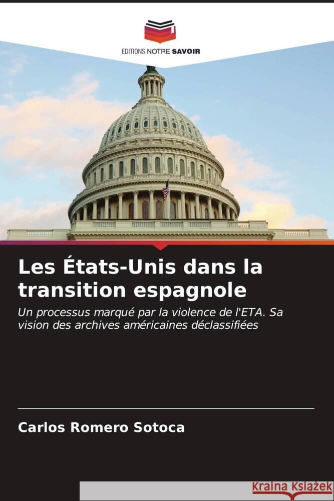 Les États-Unis dans la transition espagnole Romero Sotoca, Carlos 9786206572633