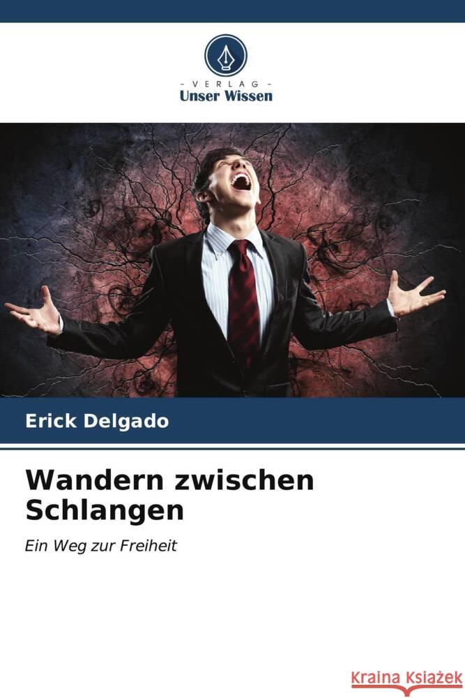 Wandern zwischen Schlangen Delgado, Erick 9786206572695