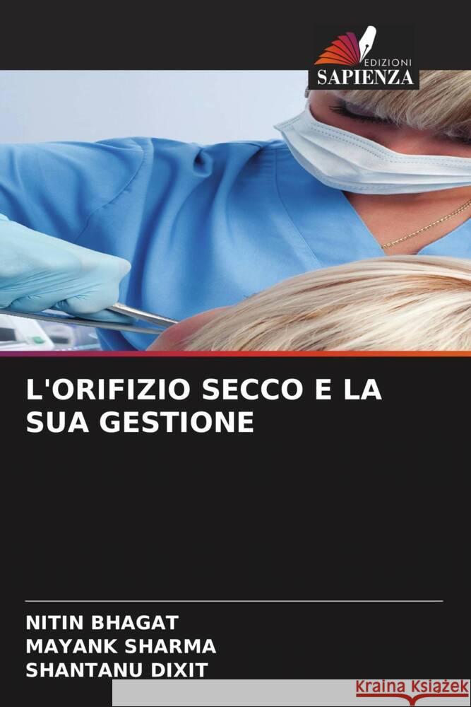 L'Orifizio Secco E La Sua Gestione Nitin Bhagat Mayank Sharma Shantanu Dixit 9786206573074 Edizioni Sapienza