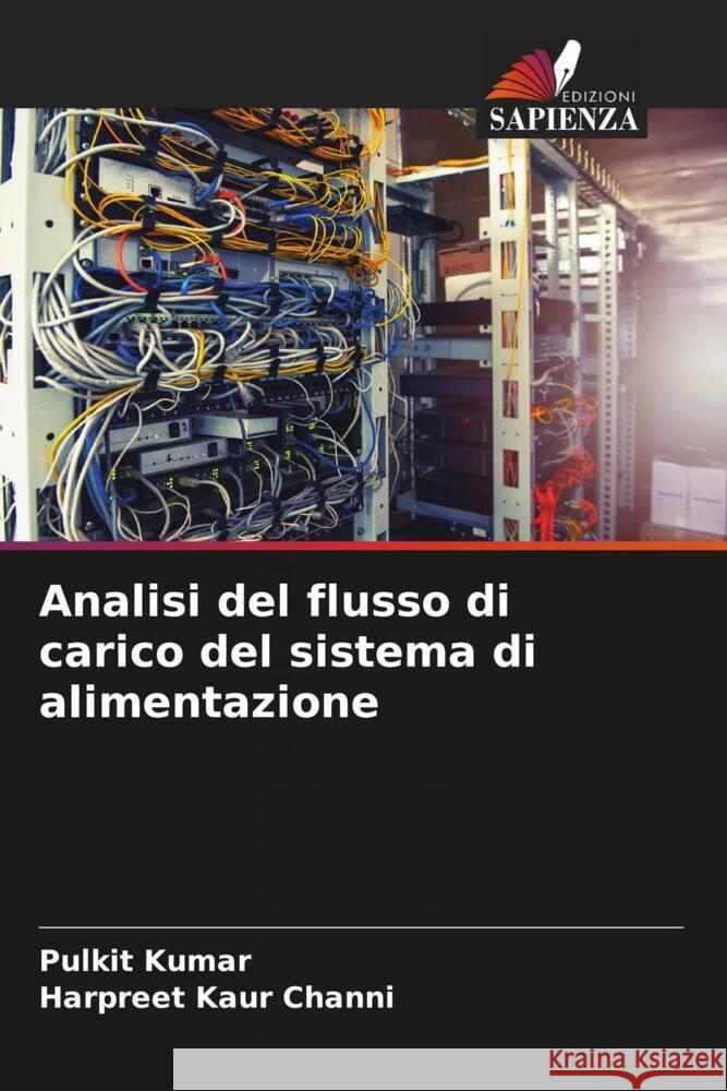 Analisi del flusso di carico del sistema di alimentazione Kumar, Pulkit, Channi, Harpreet Kaur 9786206573906 Edizioni Sapienza