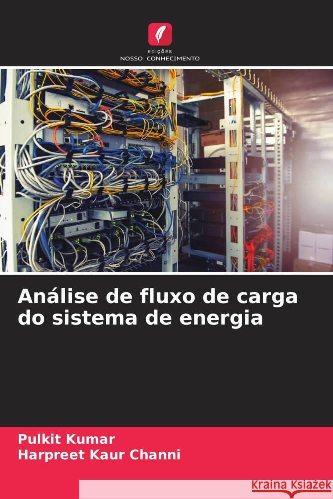 Análise de fluxo de carga do sistema de energia Kumar, Pulkit, Channi, Harpreet Kaur 9786206573913 Edições Nosso Conhecimento