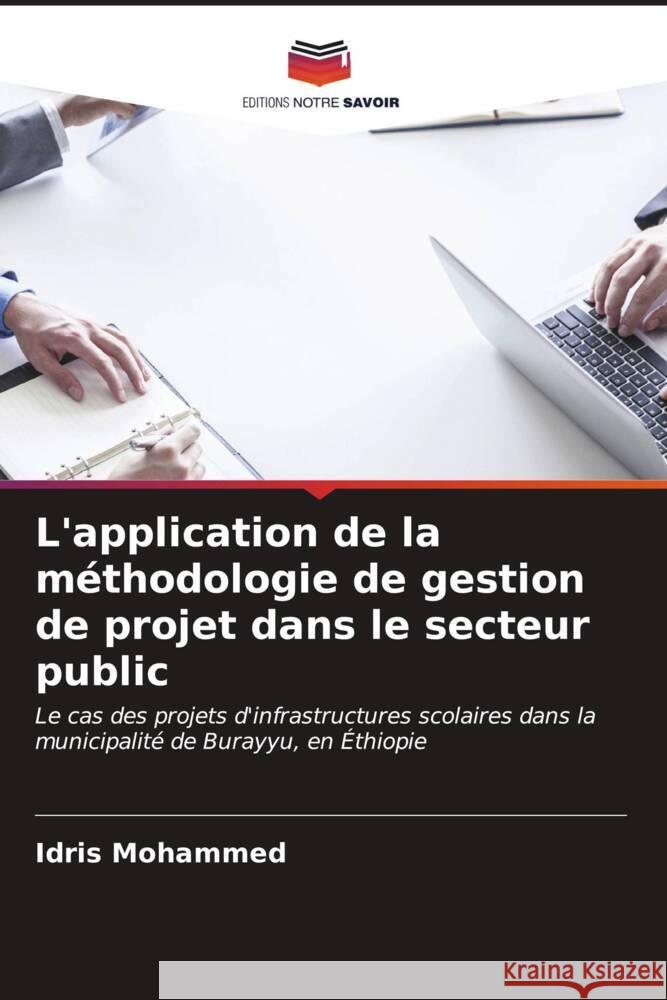 L'application de la méthodologie de gestion de projet dans le secteur public Mohammed, Idris 9786206574002