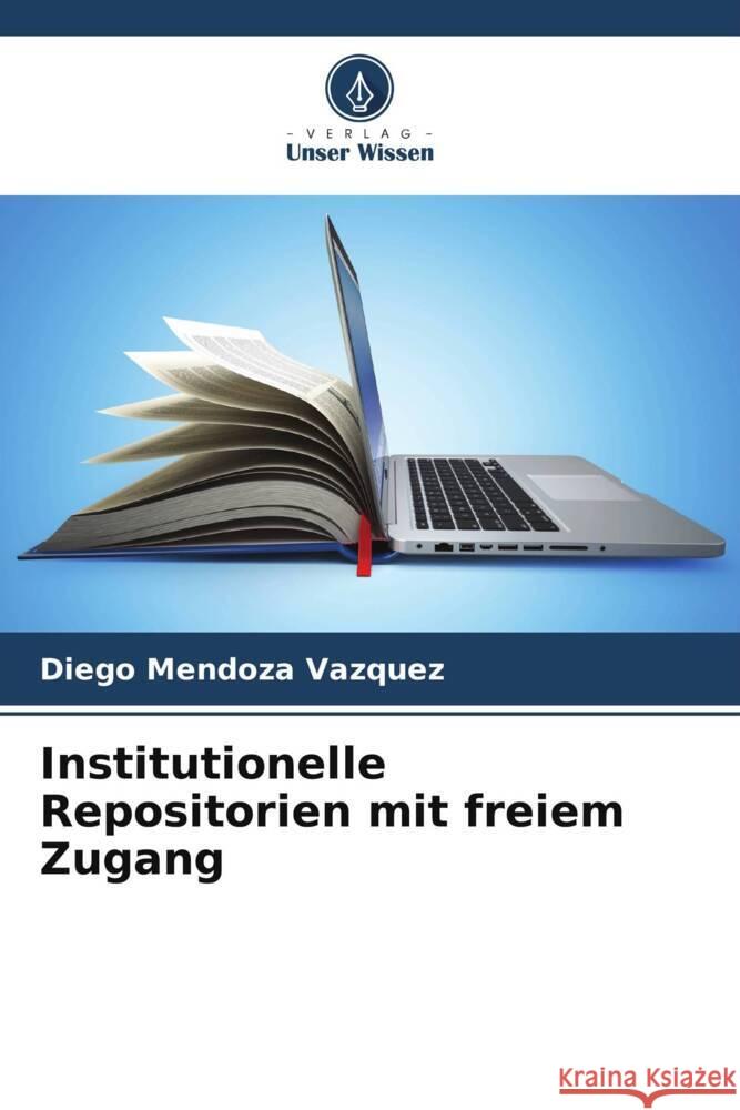 Institutionelle Repositorien mit freiem Zugang Mendoza Vazquez, Diego 9786206574538