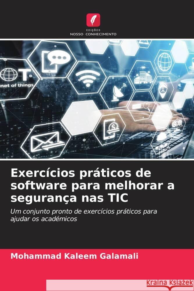 Exercícios práticos de software para melhorar a segurança nas TIC Galamali, Mohammad Kaleem 9786206574682 Edições Nosso Conhecimento