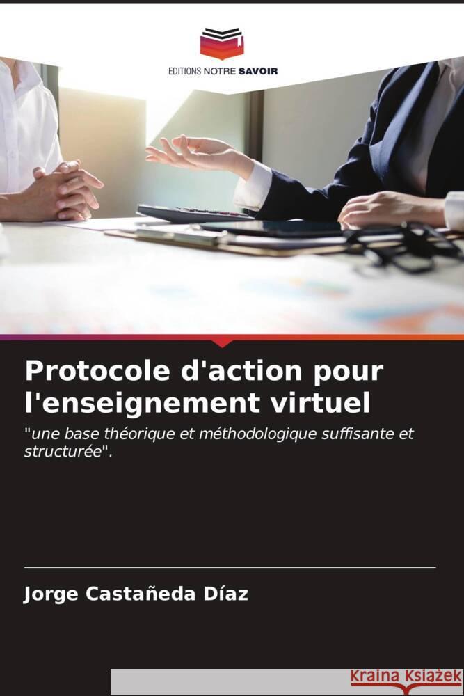 Protocole d'action pour l'enseignement virtuel Castañeda Díaz, Jorge 9786206575207