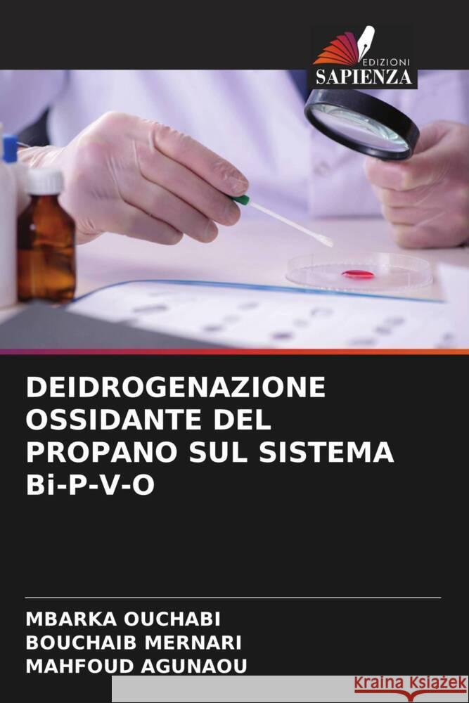 DEIDROGENAZIONE OSSIDANTE DEL PROPANO SUL SISTEMA Bi-P-V-O OUCHABI, Mbarka, MERNARI, BOUCHAIB, AGUNAOU, MAHFOUD 9786206576051