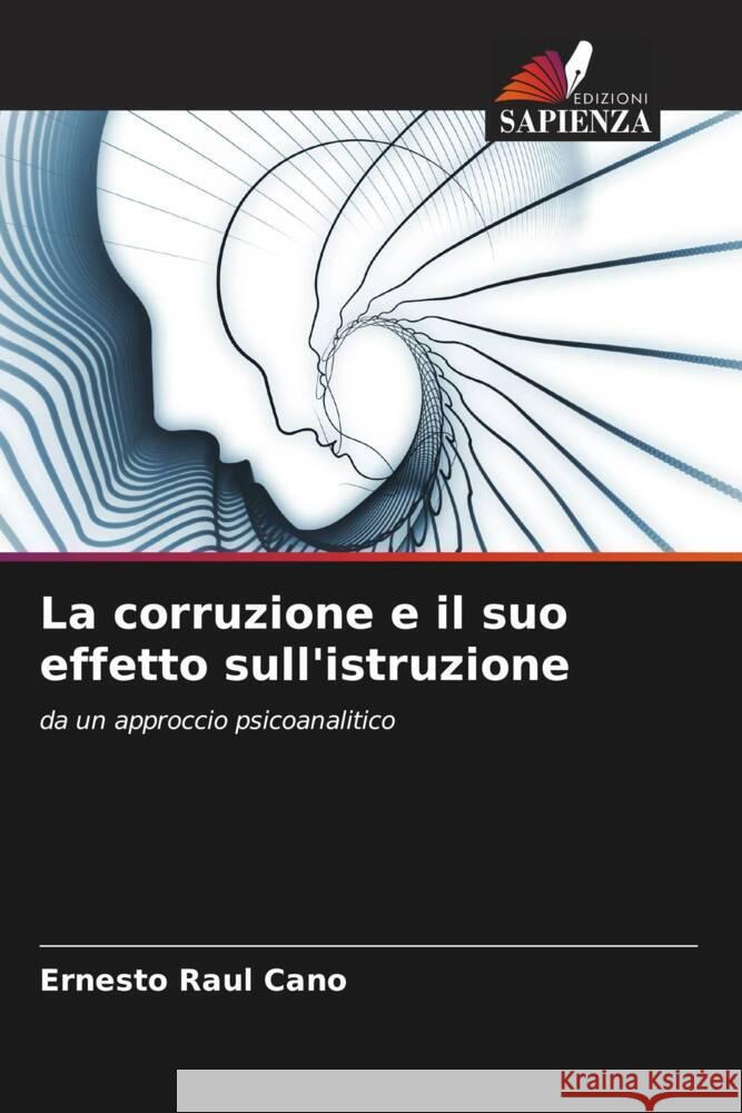 La corruzione e il suo effetto sull'istruzione Cano, Ernesto Raul 9786206576907