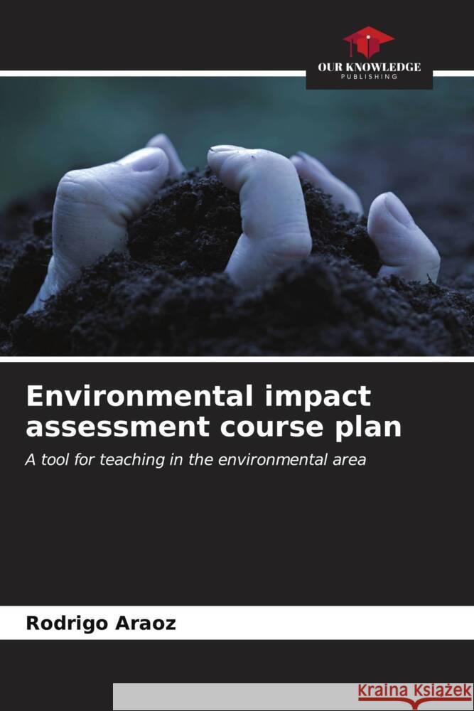 Environmental impact assessment course plan Araoz, Rodrigo 9786206577003