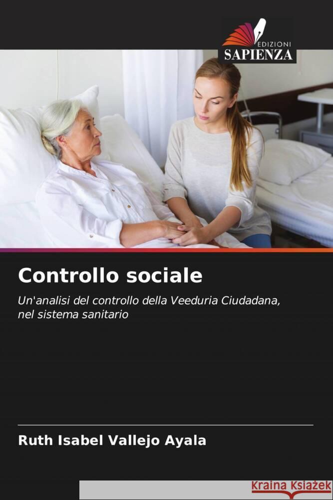 Controllo sociale Vallejo Ayala, Ruth Isabel 9786206577447 Edizioni Sapienza