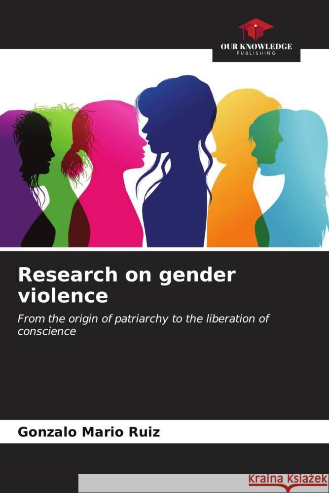 Research on gender violence Ruiz, Gonzalo Mario 9786206577553