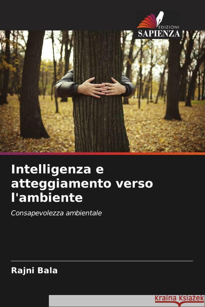 Intelligenza e atteggiamento verso l'ambiente Bala, Rajni 9786206582397