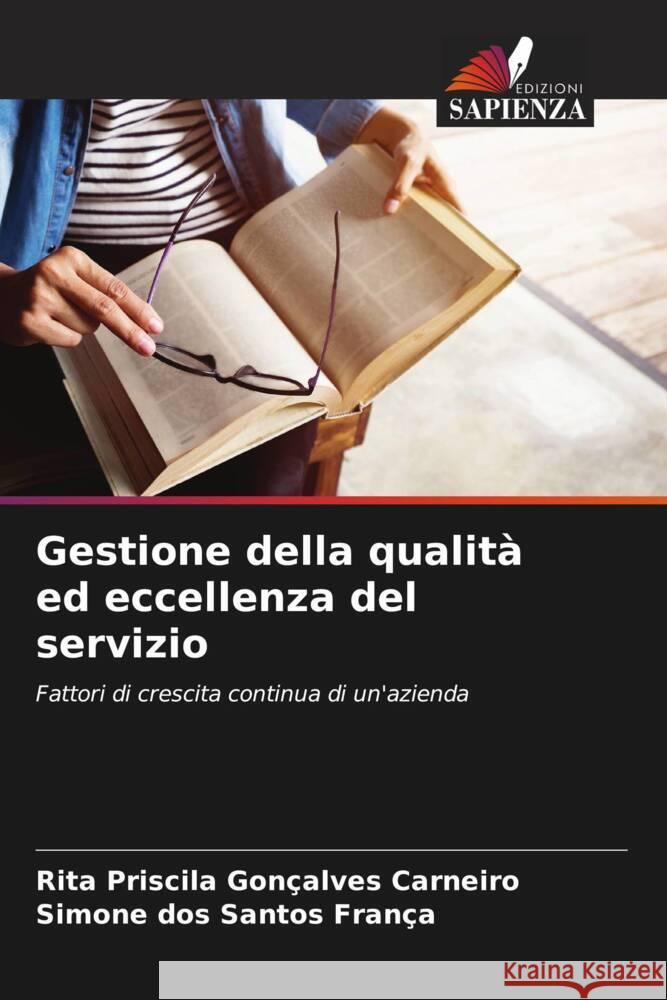 Gestione della qualità ed eccellenza del servizio Priscila Gonçalves Carneiro, Rita, Santos França, Simone dos 9786206586340