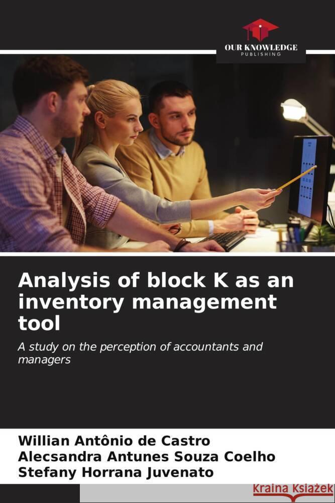 Analysis of block K as an inventory management tool de Castro, Willian Antônio, Antunes Souza Coelho, Alecsandra, Horrana Juvenato, Stefany 9786206588337